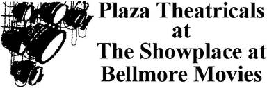 Plaza Theatricals At The Showplace @ Bellmore