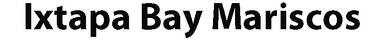 Ixtapa Bay Mariscos