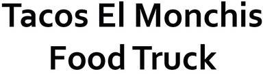 Tacos El Monchis Food Truck