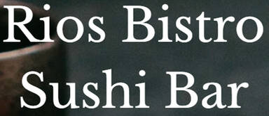Rios Bistro Sushi Bar